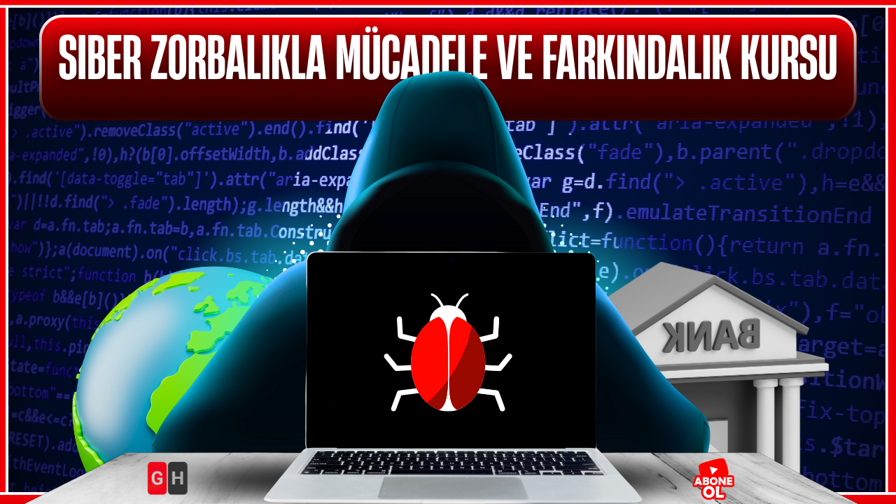 Siber Zorbalıkla Mücadele ve Farkındalık Kursu