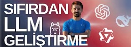 Sıfırdan LLM Geliştirme (Part 1: Ders 0 / Ders10)