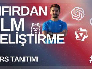 Sıfırdan LLM Geliştirme (Part 4: Ders 31 / Ders 41)