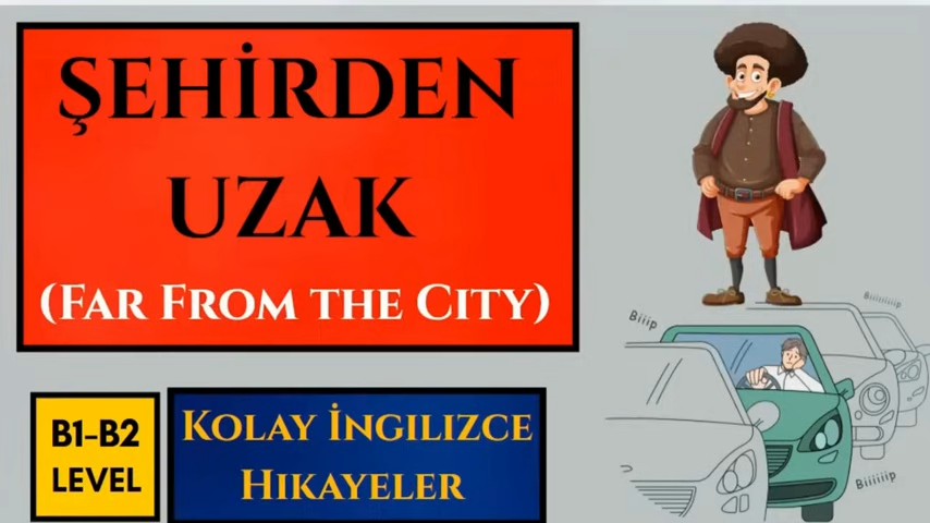 İNGİLİZCE ÖĞREN: Kolay Hikaye: ENGLISH with Stories | Türkçe Anlatımlı (B1-B2)
